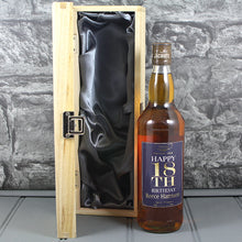 Load image into Gallery viewer, Happy 18th Birthday Single Wooden Box and Personalised Whisky Bottle
