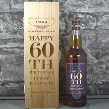 Load image into Gallery viewer, Happy 60th Birthday Single Wooden Box and Personalised Whisky Bottle
